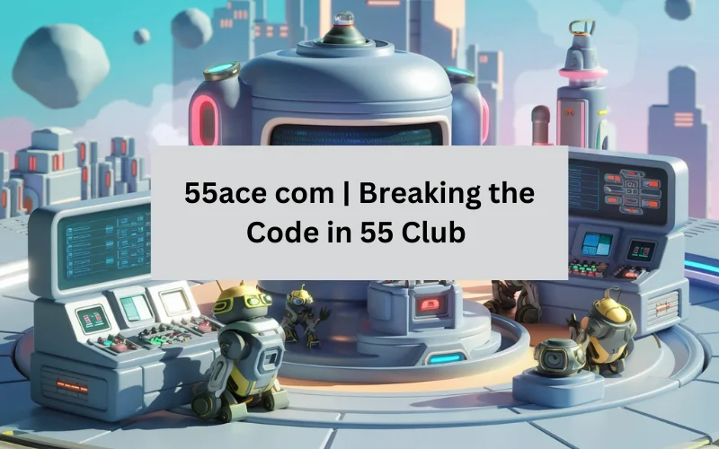 55ace com